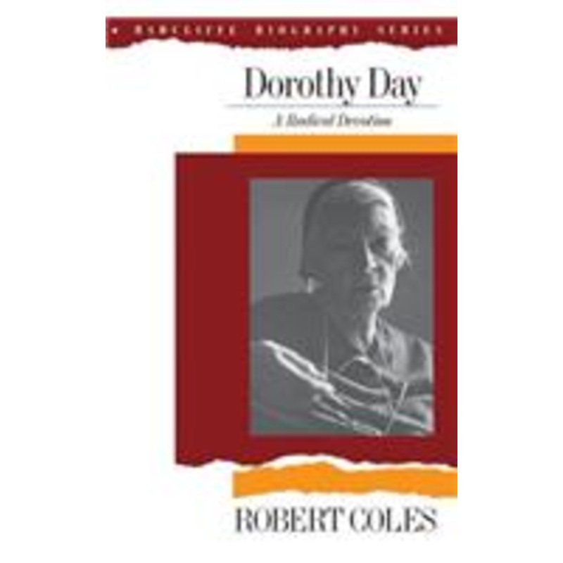 dorothy day: a radical devotion