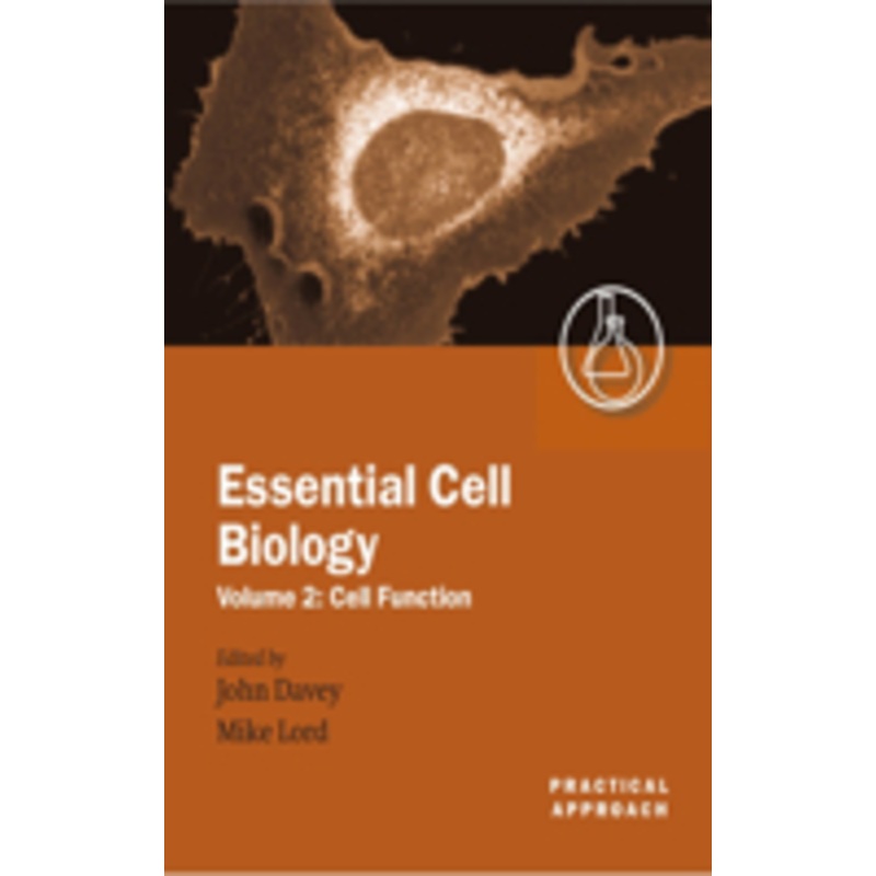 essential cell biology: a practical approachvolume 2: cell function