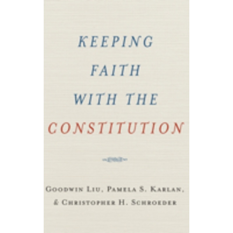 keeping faith with the constitution
