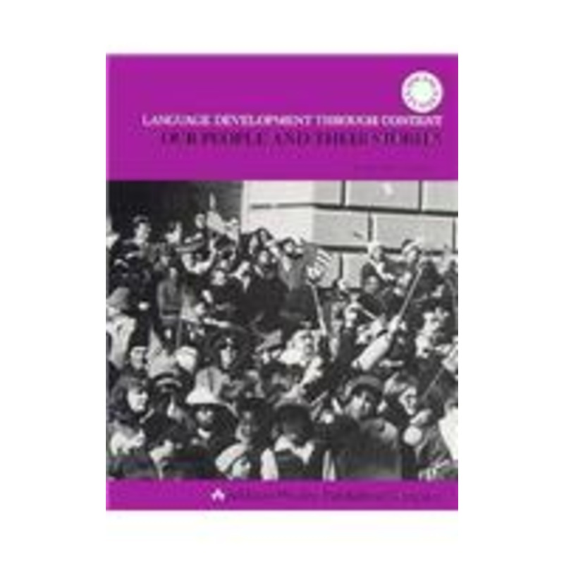 language development through content, our people and their stories