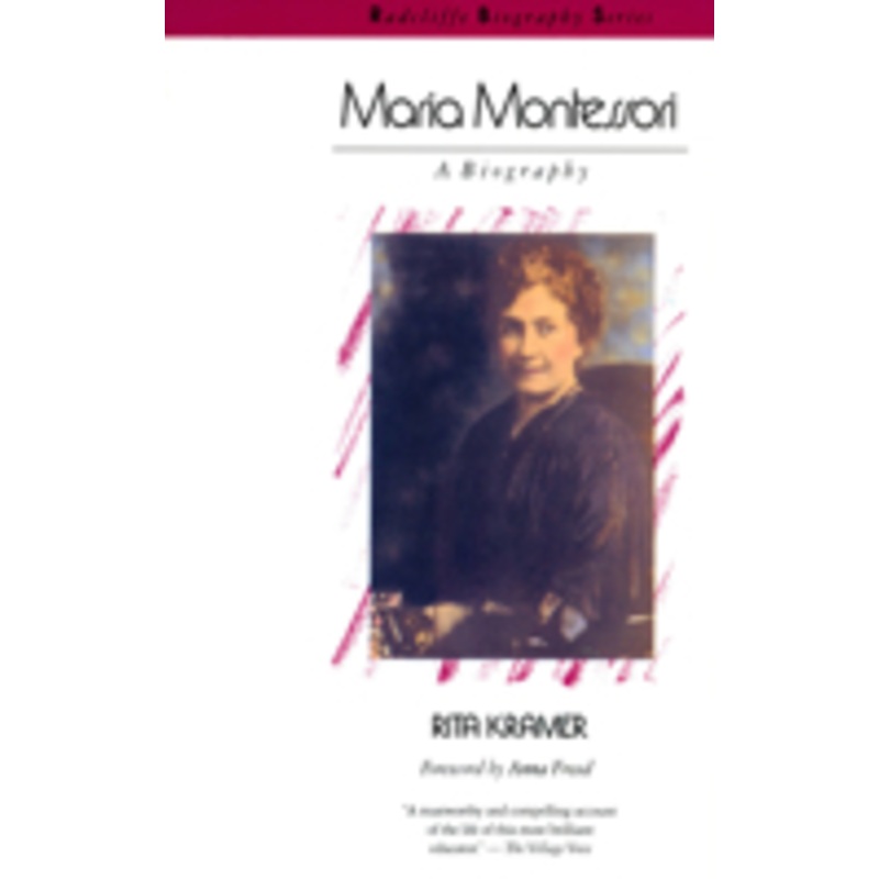 maria montessori: a biography