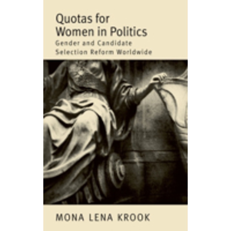 quotas for women in politics: gender and candidate selection reform worldwide
