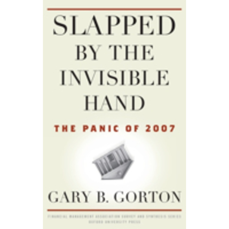 slapped by the invisible hand: the panic of 2007