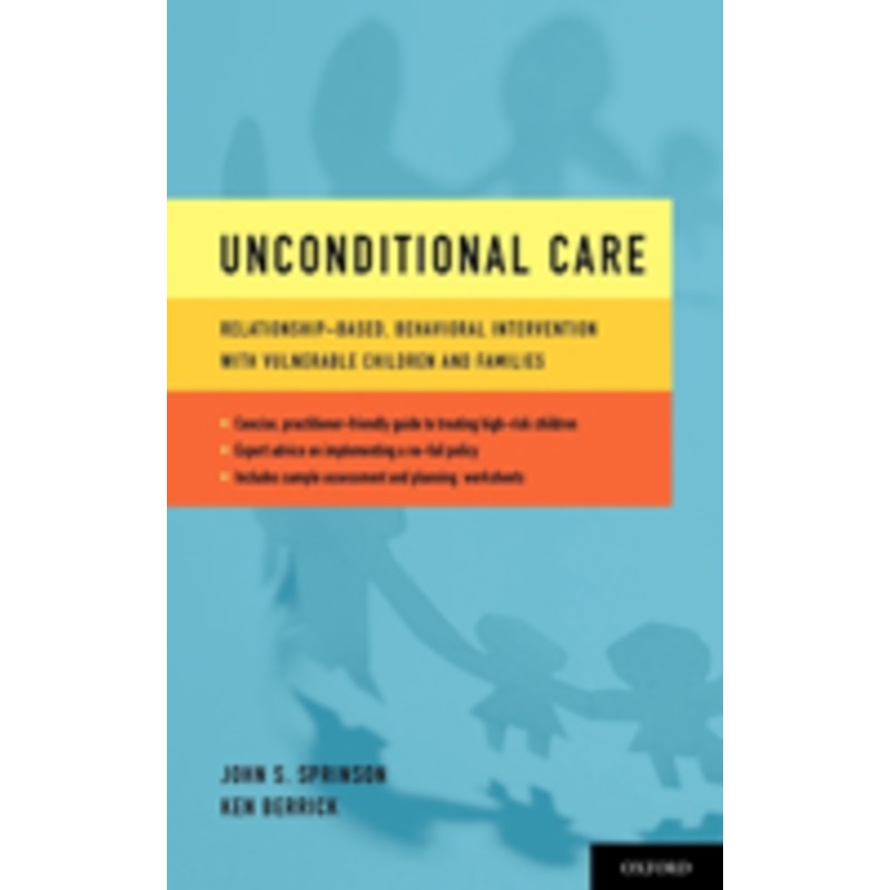 unconditional care: relationship-based, behavioral intervention with vulnerable children and families