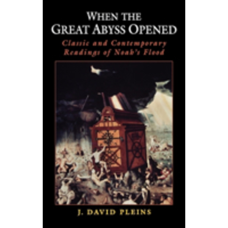 when the great abyss opened: classic and contemporary readings of noah’s flood