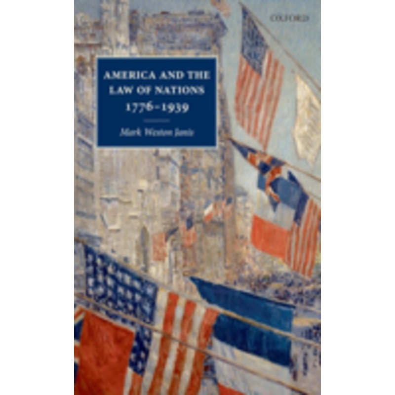america and the law of nations 1776-1939