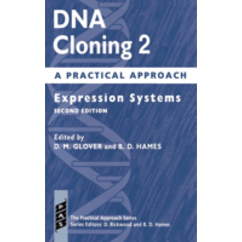 dna cloning 2: a practical approach: a practical approach volume 2: expression systems