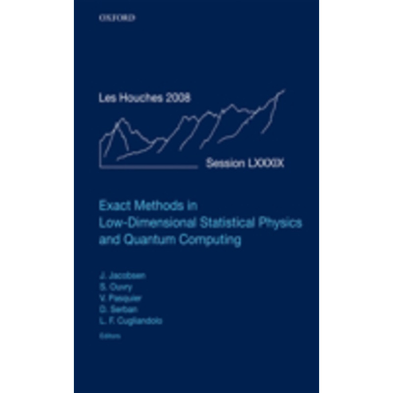 exact methods in low-dimensional statistical physics and quantum computing: lecture notes of the les houches summer school: volume 89, july 2008