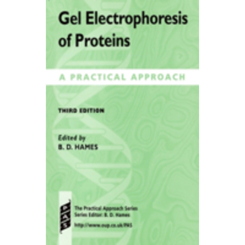 gel electrophoresis of proteins: a practical approach