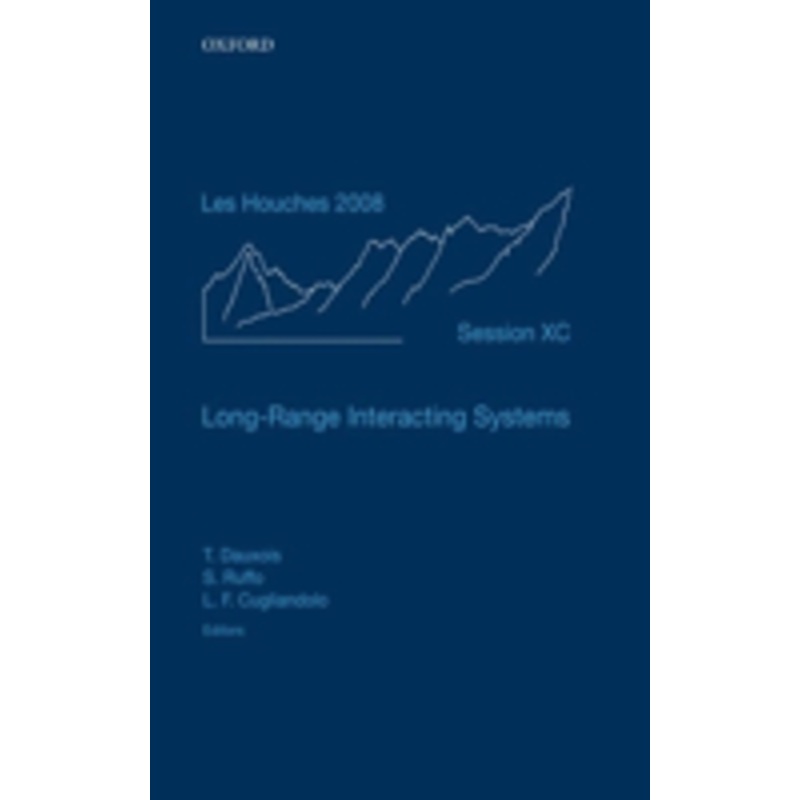 long-range interacting systems: ecole d’ete de physique des houches: session xc, 4-29 august 2008 ecole thematique du cnrs