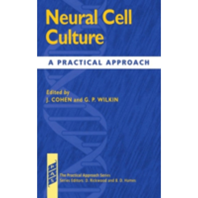 neural cell culture: a practical approach