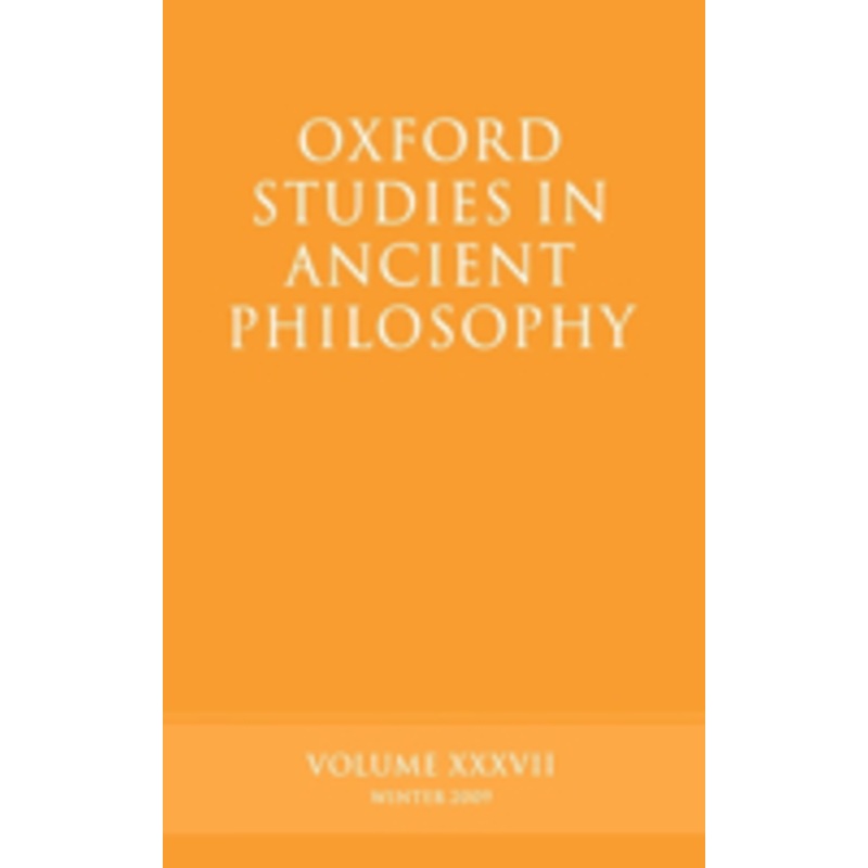 oxford studies in ancient philosophy volume 37: volume 37