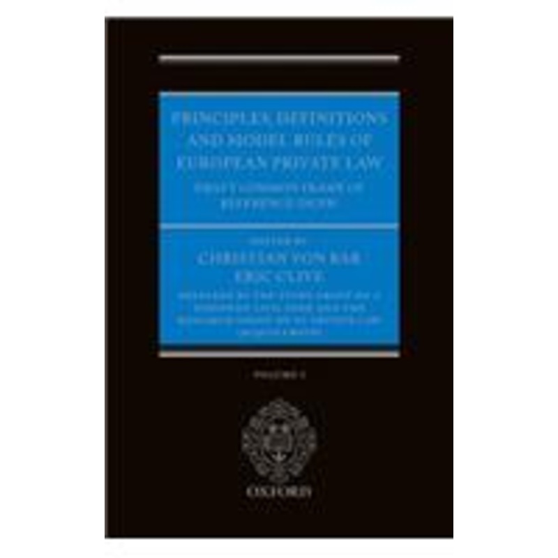 principles, definitions and model rules of european private law: draft common frame of reference (dcfr)