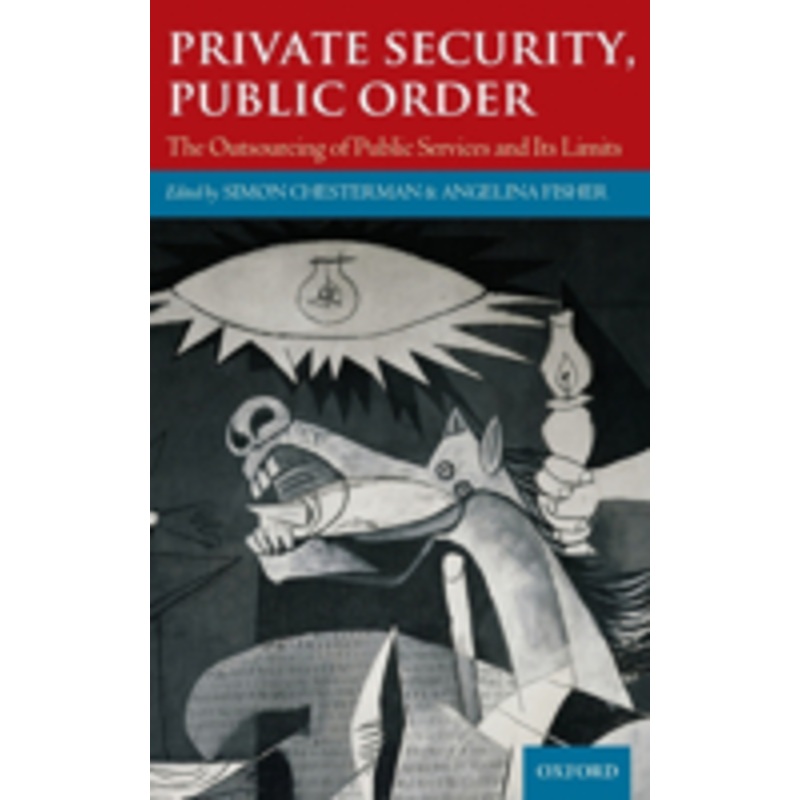 private security, public order: the outsourcing of public services and its limits