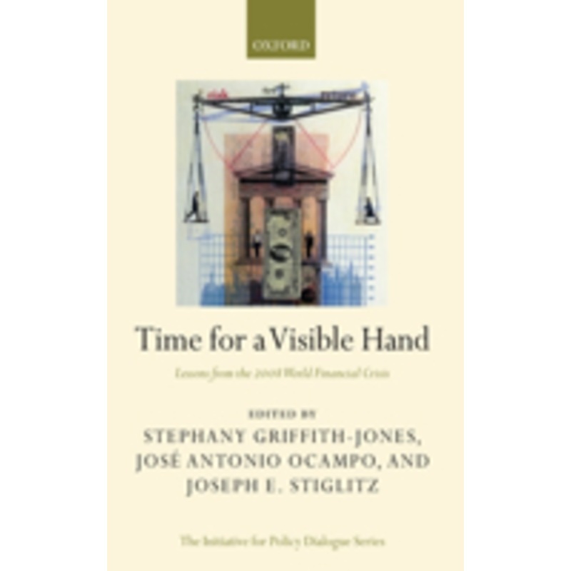 time for a visible hand: lessons from the 2008 world financial crisis