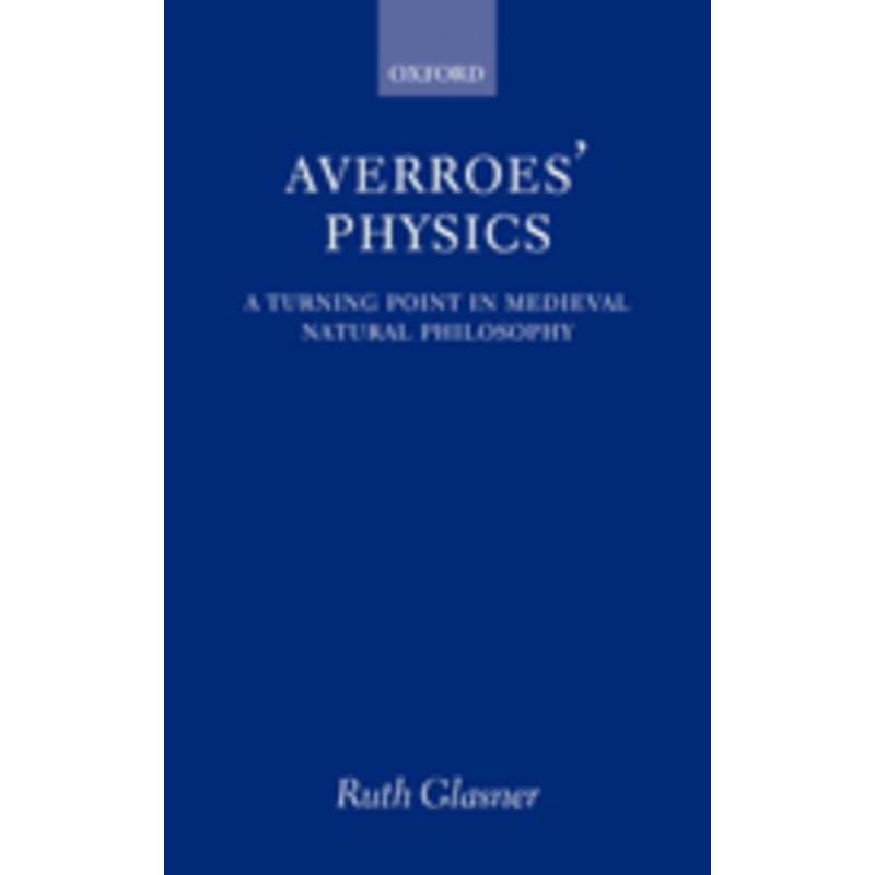 averroes’ physics: a turning point in medieval natural philosophy