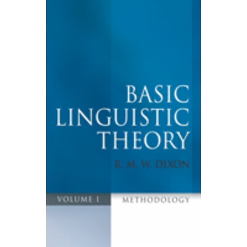 basic linguistic theory volume 1: methodology