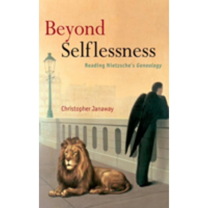 beyond selflessness: reading nietzsche’s genealogy
