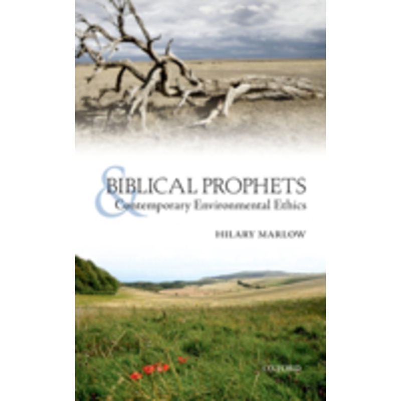 biblical prophets and contemporary environmental ethics: re-reading amos, hosea, and first isaiah