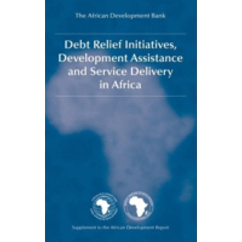 debt relief initiatives, development assistance and service delivery in africa