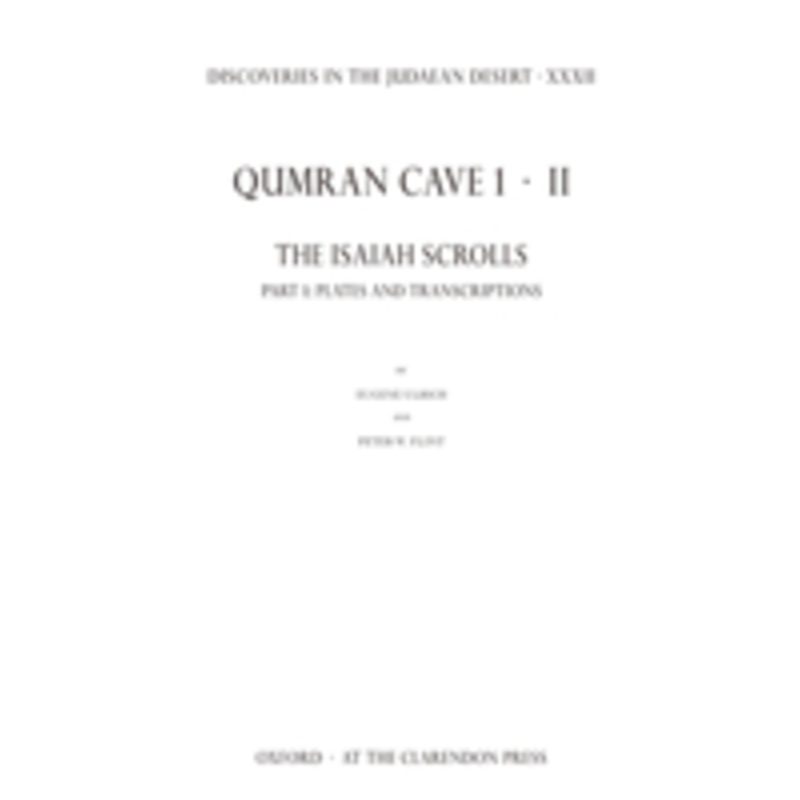 discoveries in the judaean desert xxxii: qumran cave 1.ii: the isaiah scrolls: part 1: plates and transcriptions