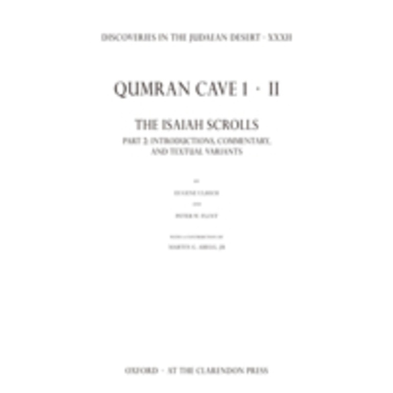 discoveries in the judaean desert xxxii: qumran cave 1: ii. the isaiah scrolls: part 2: introductions, commentary, and textual variants