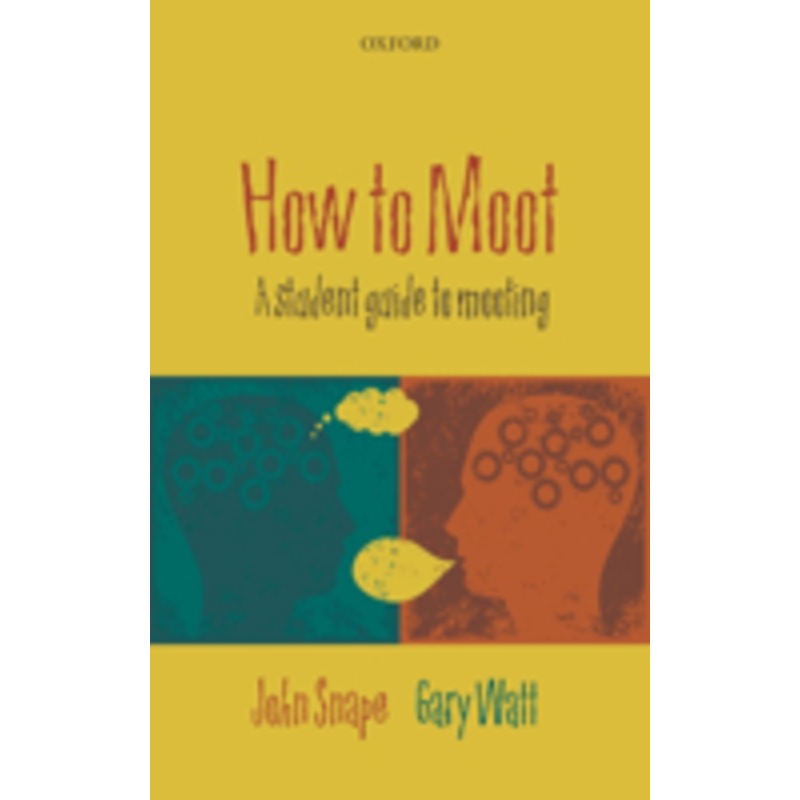 how to moot: a student guide to mooting