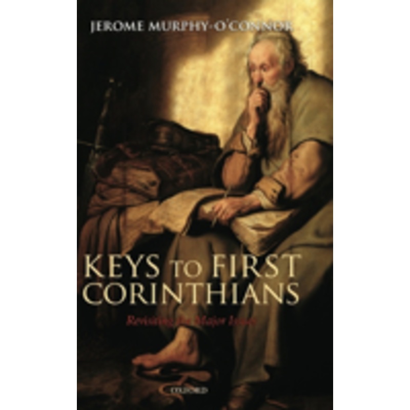keys to first corinthians: revisiting the major issues