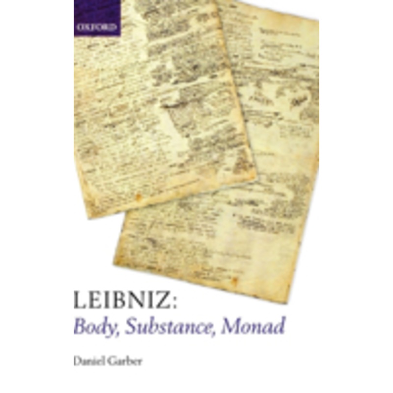 leibniz: body, substance, monad: body, substance, monad
