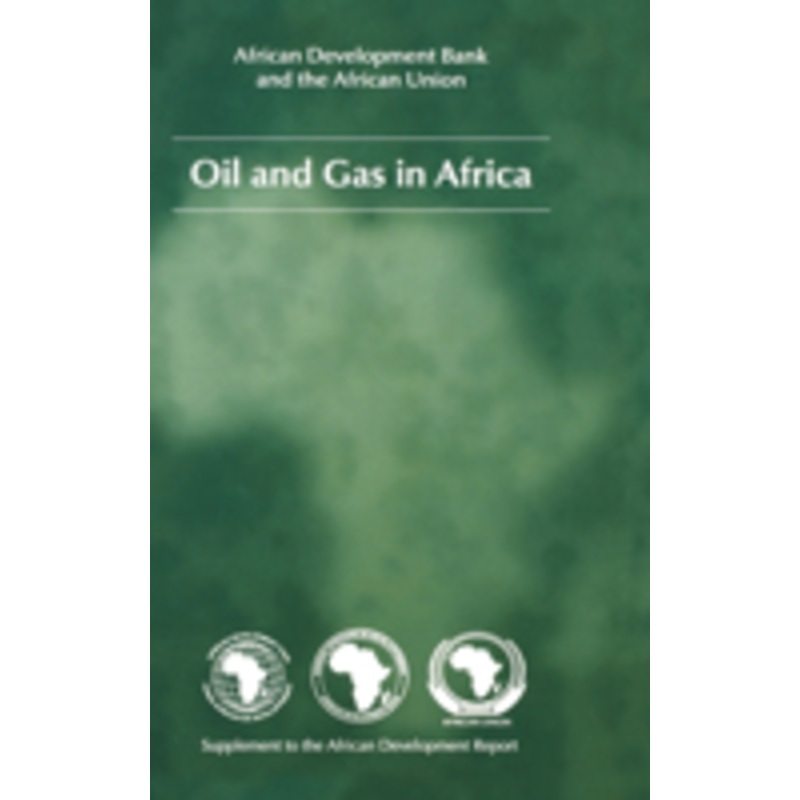 oil and gas in africa: joint study by the african development bank and the african union