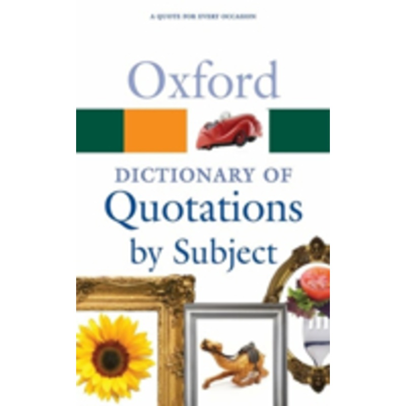 oxford dictionary of quotations by subject