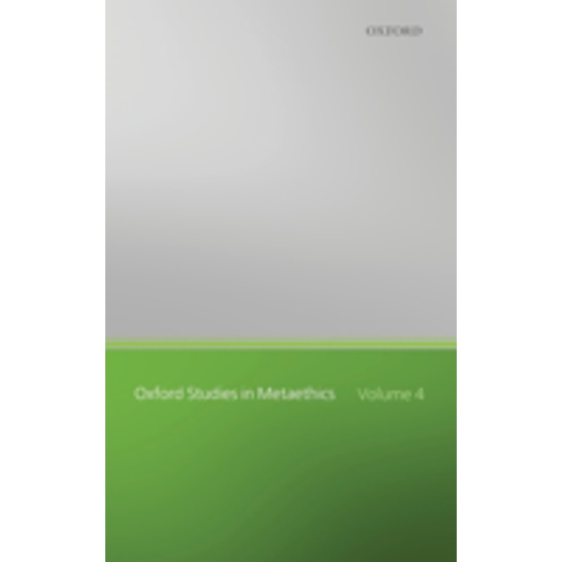 oxford studies in metaethics: volume four