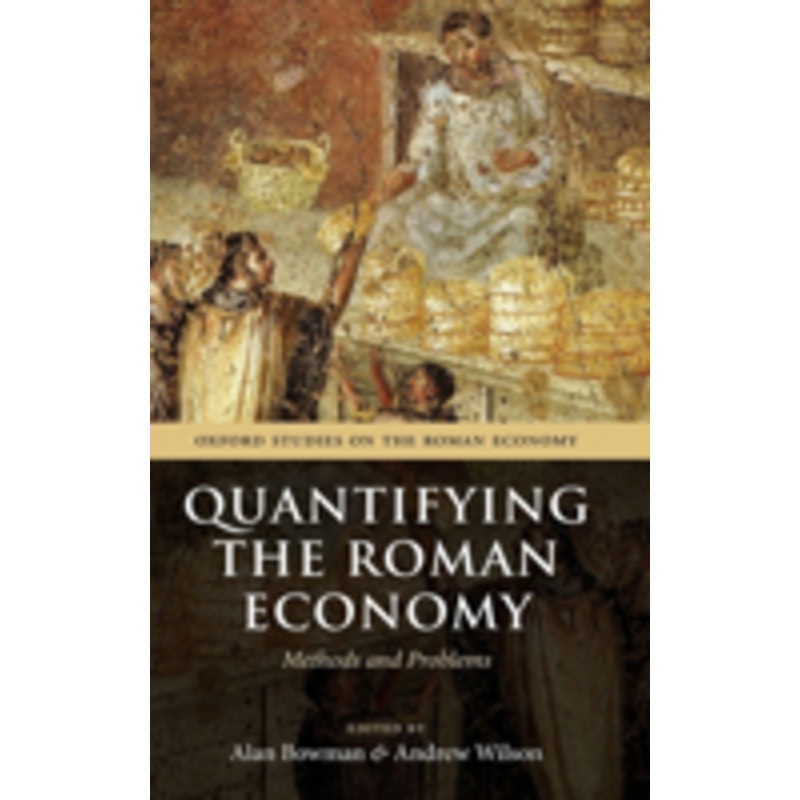 quantifying the roman economy: methods and problems