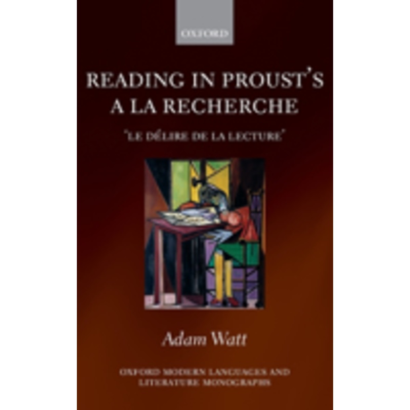 reading in proust’s a la recherche: ‘le dlire de la lecture’
