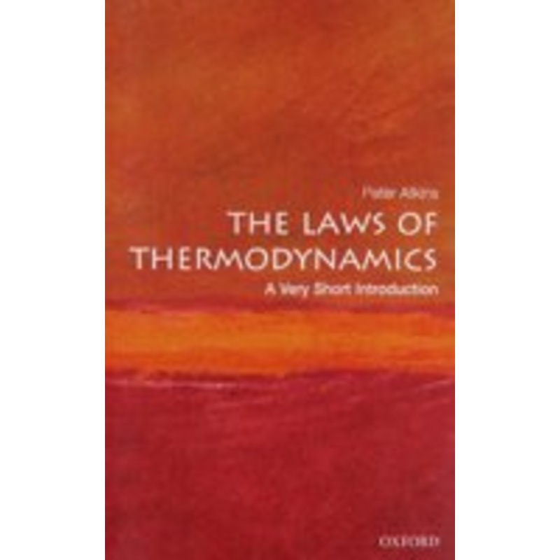 the laws of thermodynamics: a very short introduction