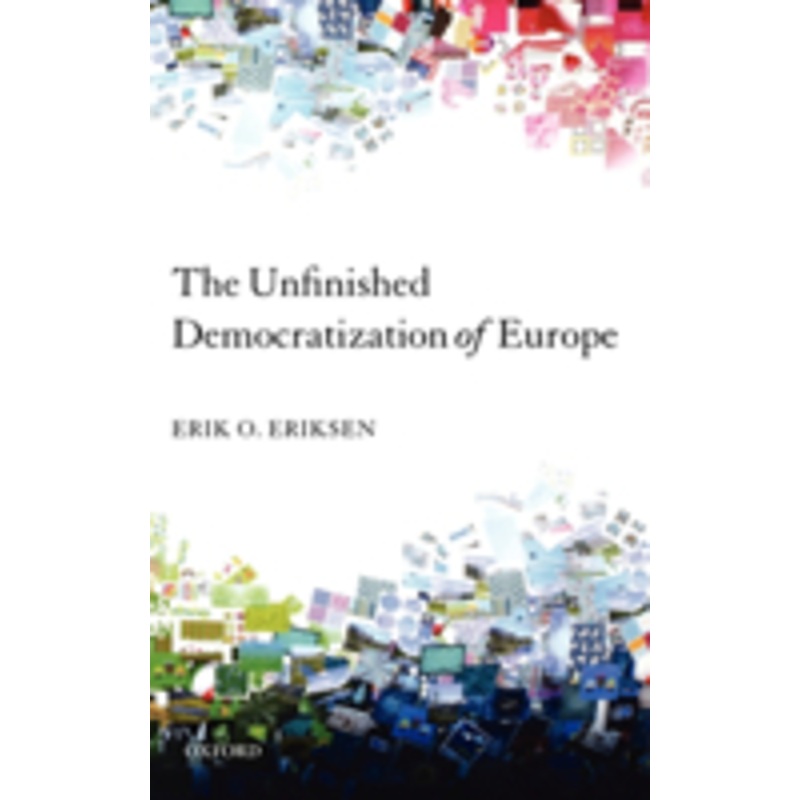 the unfinished democratization of europe