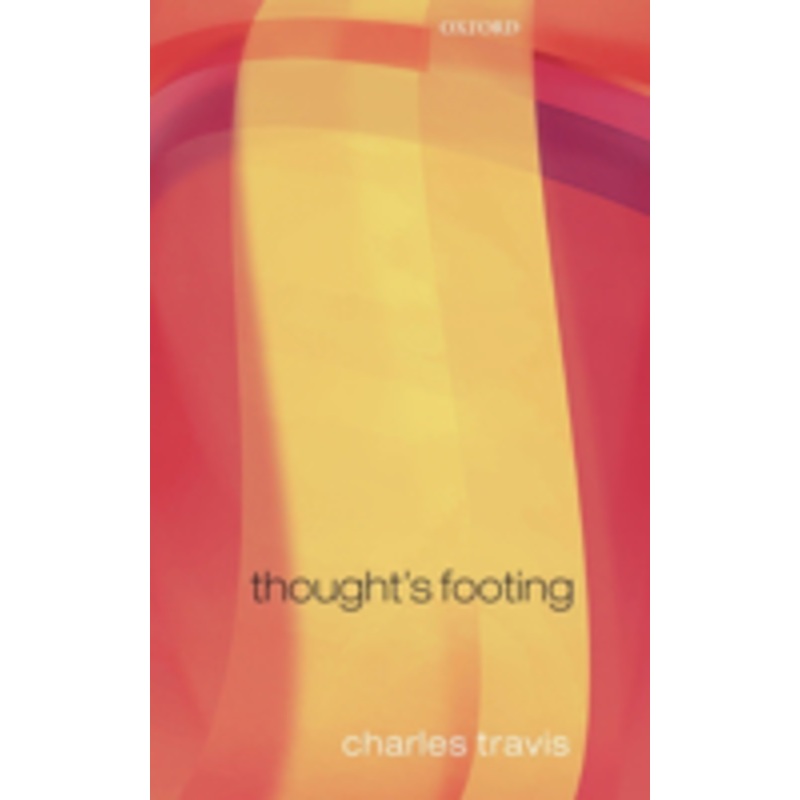 thought’s footing: a theme in wittgenstein’s philosophical investigations