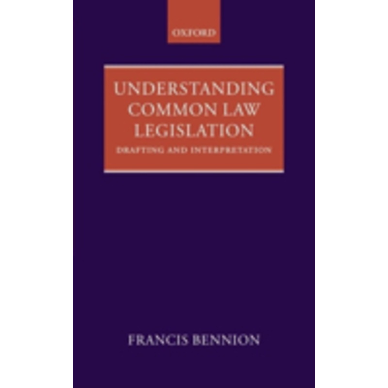 understanding common law legislation: drafting and interpretation
