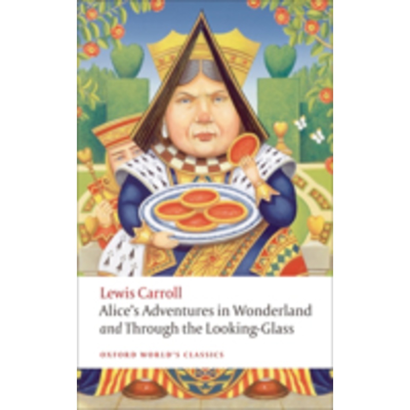 alice’s adventures in wonderland and through the looking-glass