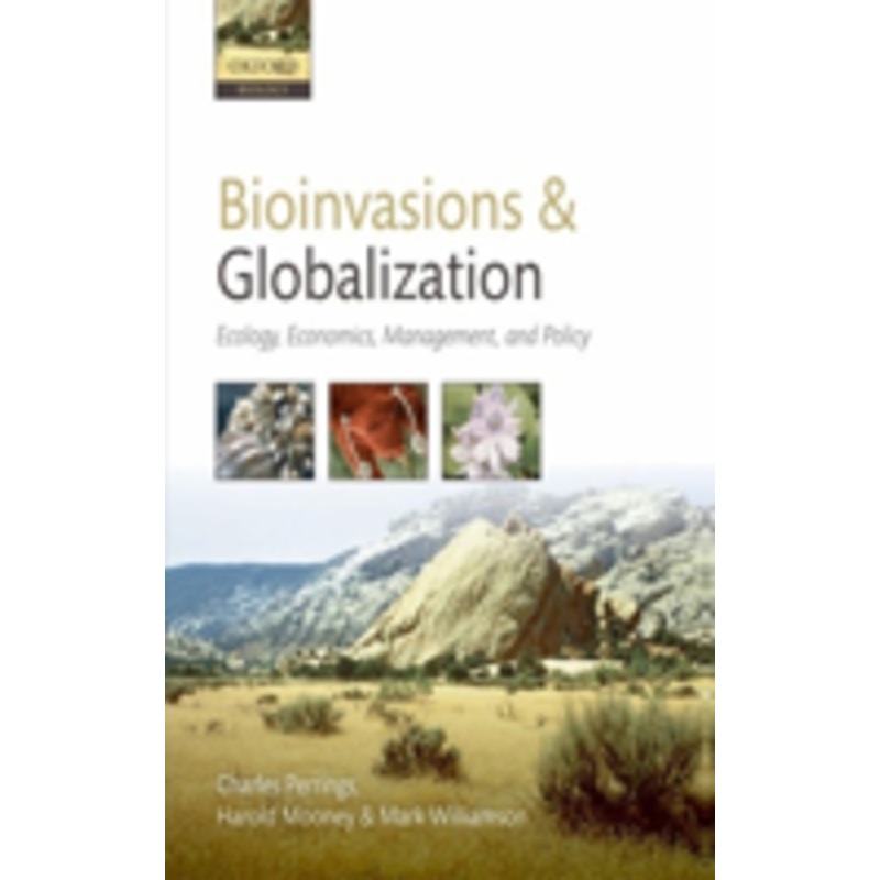 bioinvasions and globalization: ecology, economics, management, and policy