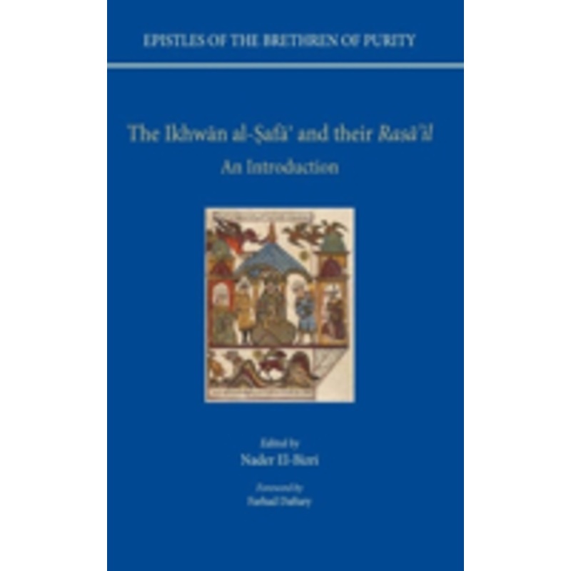 ikhwan al-safa and their rasa’il: an introduction