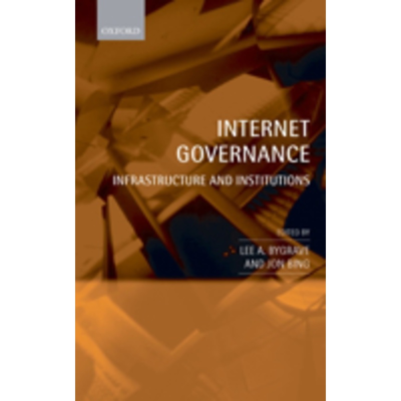 internet governance: infrastructure and institutions