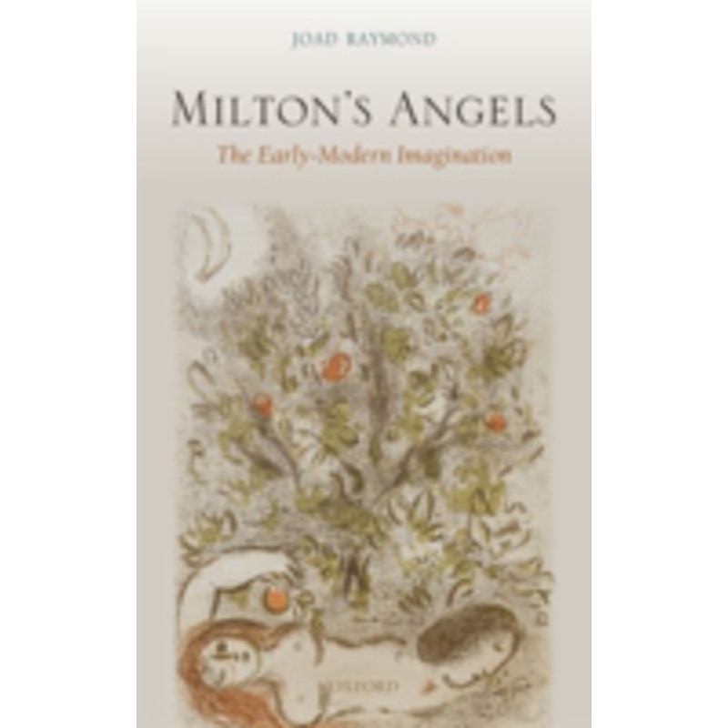 milton’s angels: the early-modern imagination