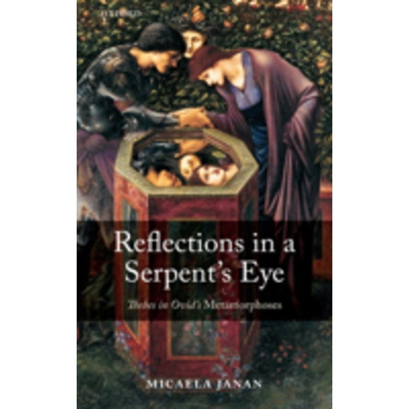 reflections in a serpent’s eye: thebes in ovid’s metamorphoses