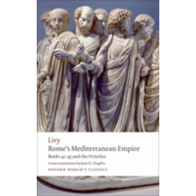 rome’s mediterranean empire: books 41-45 and the periochae