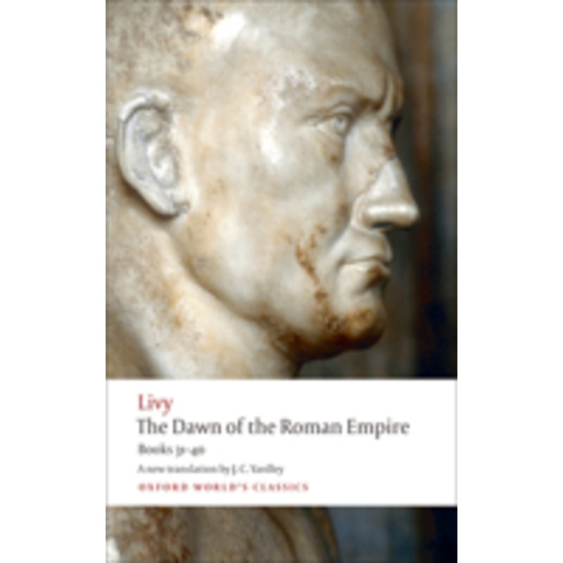 the dawn of the roman empire: books thirty-one to forty