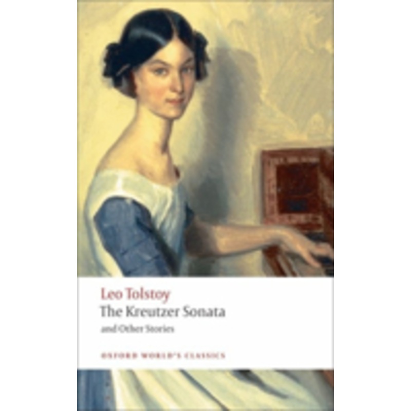 the kreutzer sonata and other stories: and other stories