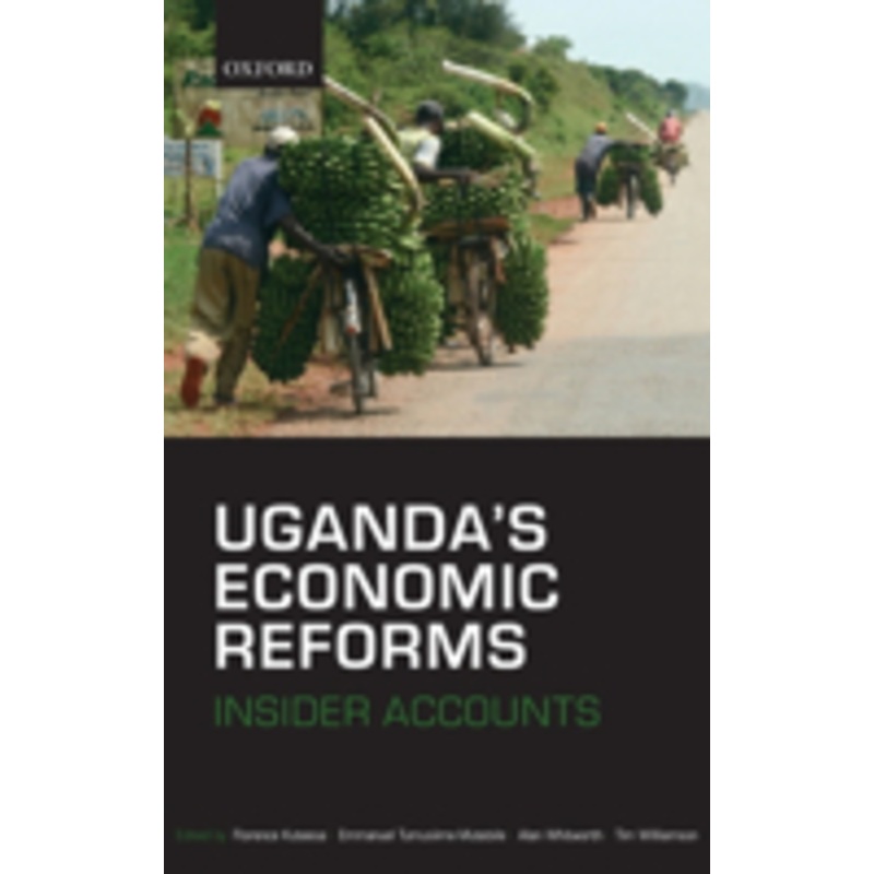uganda’s economic reforms: insider accounts
