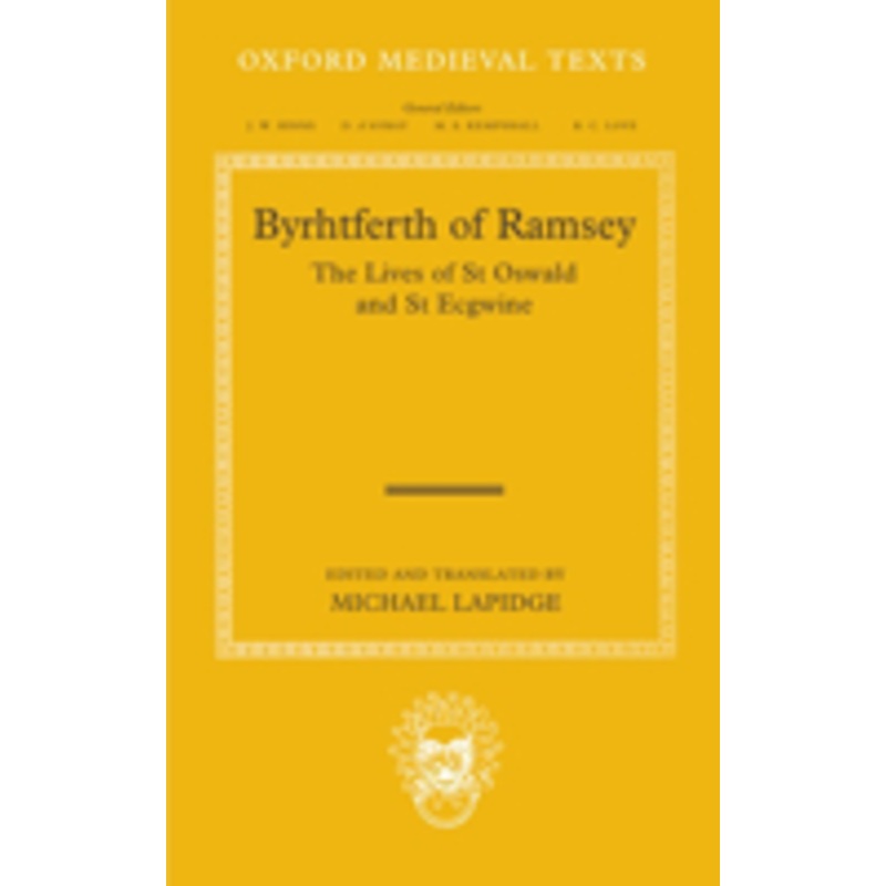 byrhtferth of ramsey: the lives of st. oswald and st. ecgwine
