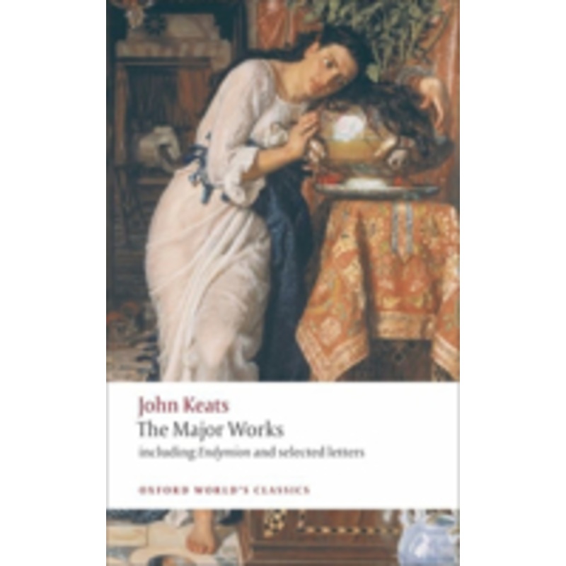 john keats: major works: the major works
